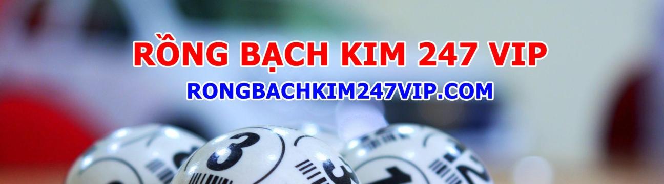 RONG BACH KIM 247 VIP COM