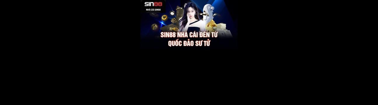 Sin88 Nhà Cái Cá Cược