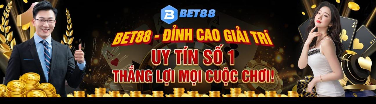 Bet88 Nhà Cái Uy Tín Hàng Đầu Châu Á